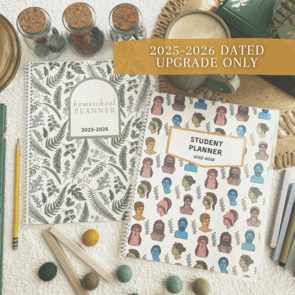 2025-2026 Customizable Homeschool Planner DATED UPGRADE (Full Edition, Teacher + Student)