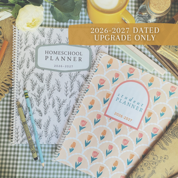2026-2027 Customizable Homeschool Planner DATED UPGRADE (Full Edition, Teacher + Student)