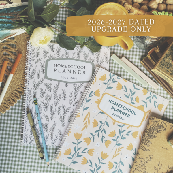 2026-2027 Customizable Homeschool Planner DATED UPGRADE (Teacher Only)